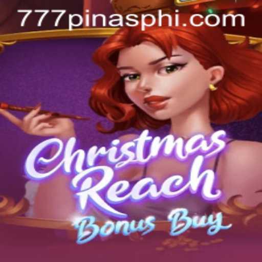 ChristmasReachBonusBuy: Dive into the Festive Thrills with 777Pinas.COM