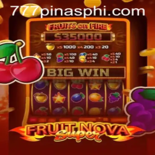 Exploring FruitNovaSuper: The Latest Gaming Sensation at 777Pinas.COM