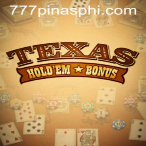 Exploring Texas Holdem Bonus and the Rise of 777Pinas.COM